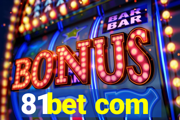 81bet com